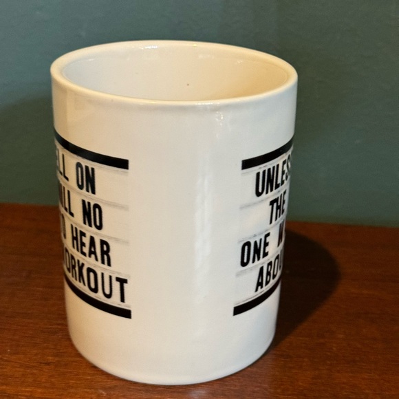 El Arroyo Funny Mug - Unless U Fell On The Treadmill - Picture 4 of 7